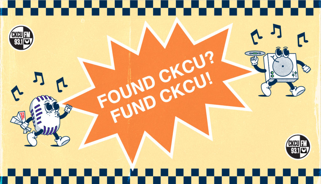 Found CKCU? Fund CKCU! in a big orange starburst in the centre of the image. Two Mighty Hosts charachters are featured on a pale yellow square with music notes and the CKCU Logo. Click to donate.